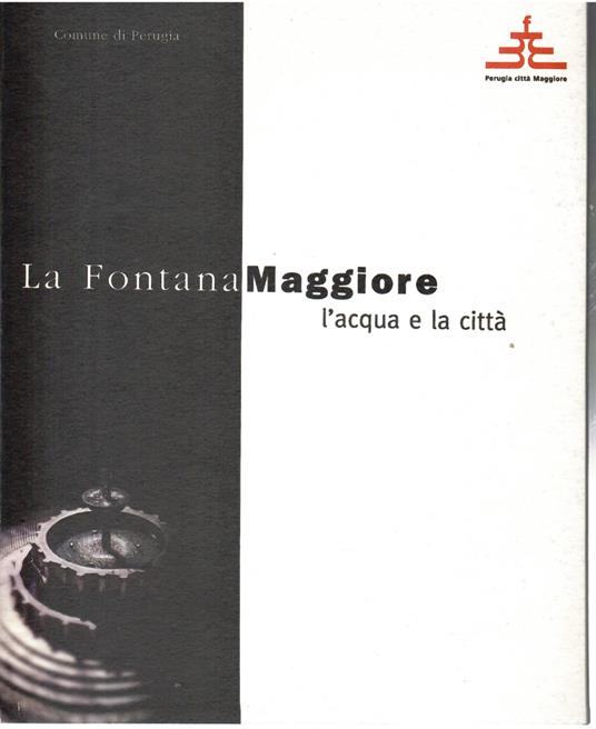 La Fontana Maggiore. L'acqua e La città - copertina