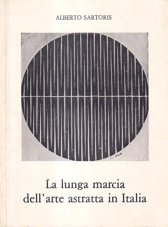 La lunga Marcia dell'Arte astratta in Italia - Alberto Sartoris - copertina