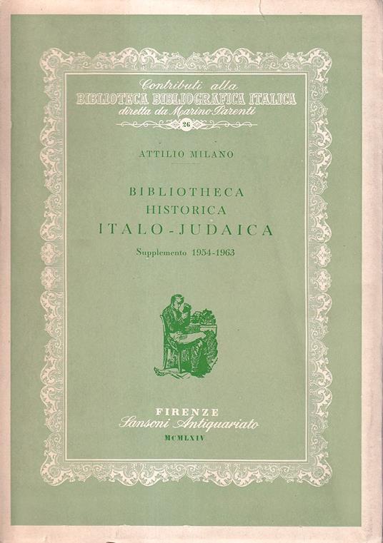 Bibliotheca historica italo-judaica. Supplemento 1954-1963 - Attilio Milano - copertina