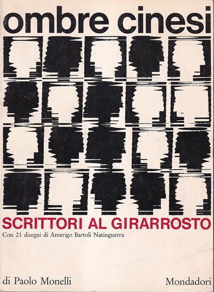 Ombre cinesi. Scrittori al girarrosto. Con 21 disegni di Amerigo Bartoli Natinguerra - Paolo Monelli - copertina
