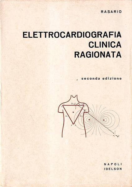 Elettrocardiografia clinica ragionata - Giovanni M. Rasario - copertina