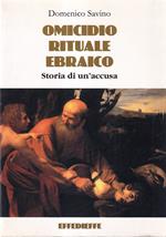 Omicidio rituale ebraico. Storia di un'accusa