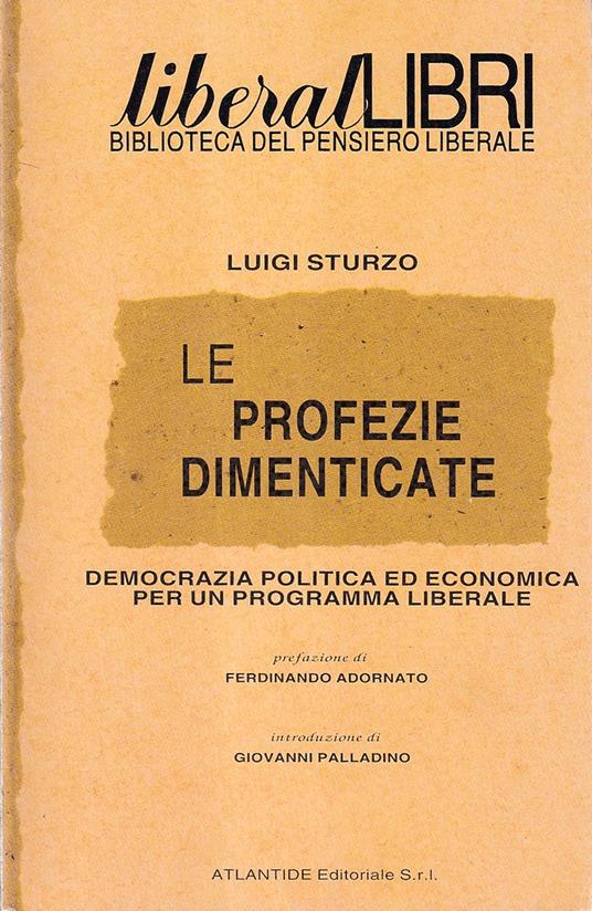 Le profezie dimenticate. Democrazia politica ed economica per un programma liberale - Luigi Sturzo - copertina