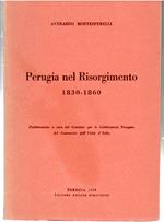 Perugia Nel Risorgimento 1830-1860