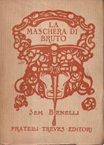 La maschera di Bruto. Dramma in versi in quattro atti