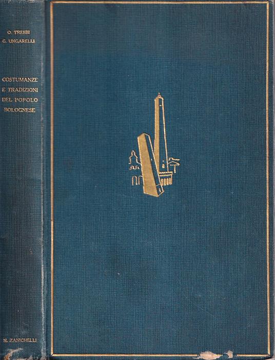 Costumanze e tradizioni del popolo bolognese. Con pagine musicali di canti e danze - copertina