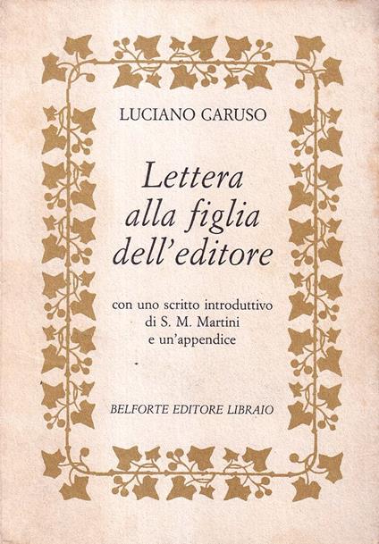 Lettera alla figlia dell'editore - Luciano Caruso - copertina