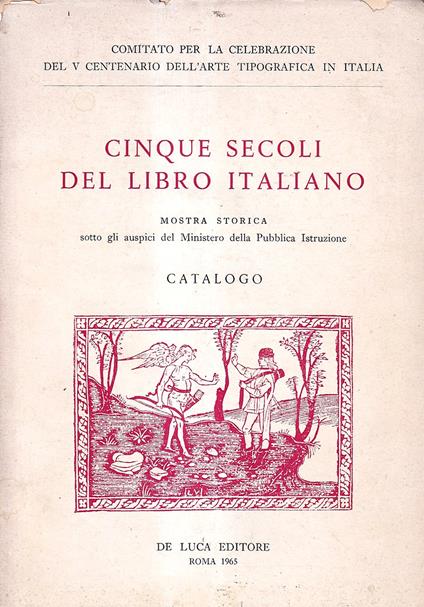 Cinque secoli del libro italiano. Mostra storica - Catalogo - copertina