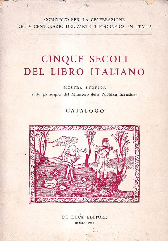 Cinque secoli del libro italiano. Mostra storica - Catalogo - copertina