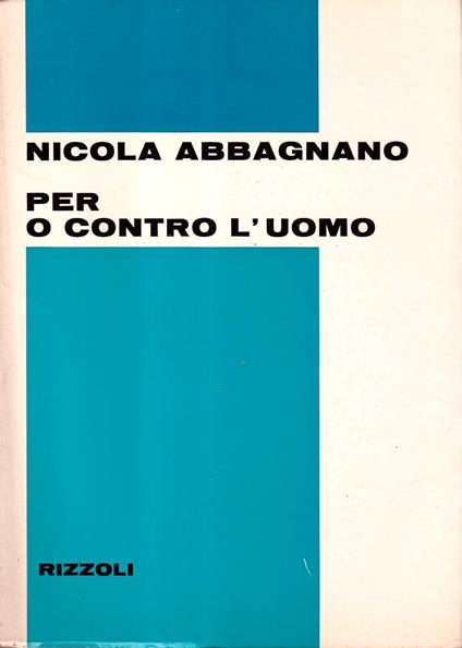 Per o contro l'uomo - Nicola Abbagnano - copertina