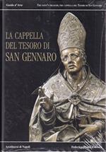 La Cappella del Tesoro di San Gennaro - The Saint's Treasury, the Cappella del Tesoro di San Gennaro