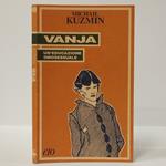 Vanja. Un' educazione omosessuale. Seguito dalla raccolta di poesie,