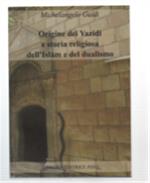 Origine Dei Yazidi E Storia Religiosa Dell'islam E Del Dualismo
