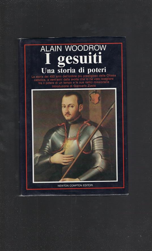 I Gesuiti Una Storia Di Potere - Alain Woodrow - copertina