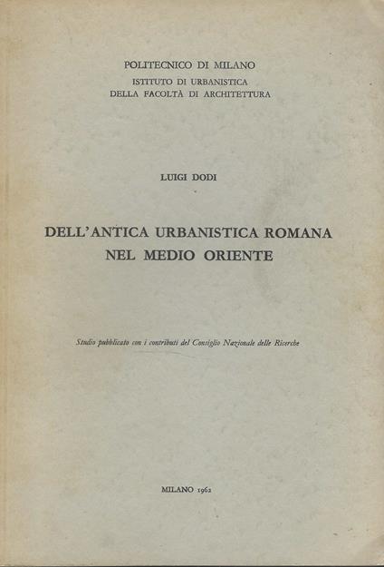 Dell'antica Urbanistica Romana Nel Medio Oriente - Luigi Dodi - copertina