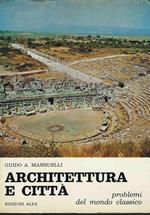 Architettura e città - problemi del mondo classico