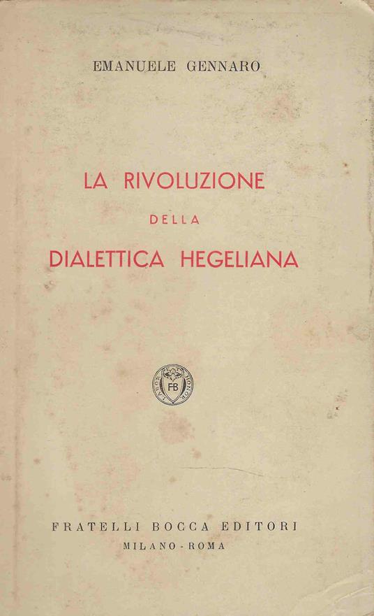 La Rivoluzione della Dialettica Hegeliana - Emanuele Gennaro - copertina
