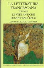 La letteratura Francescana, volume II - Le vite antiche di San Francesco