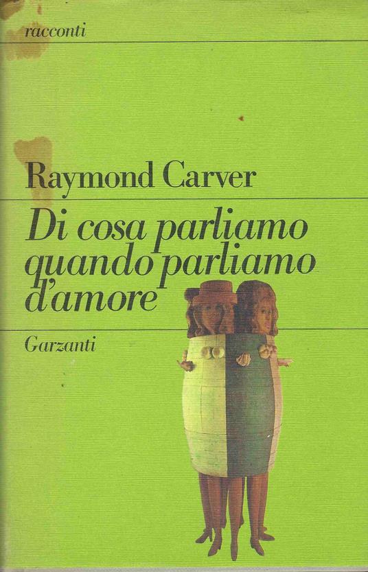 Di cosa parliamo quando parliamo d'amore - Raymond Carver - copertina
