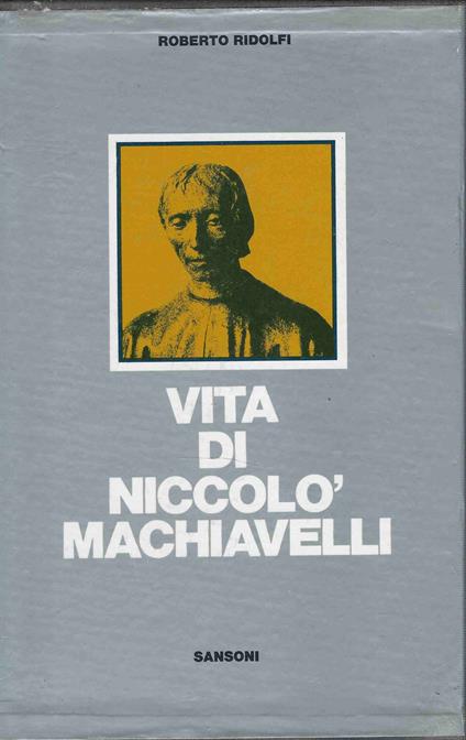 Vita di Niccolo' Machiavelli 2 vol - Roberto Ridolfi - copertina