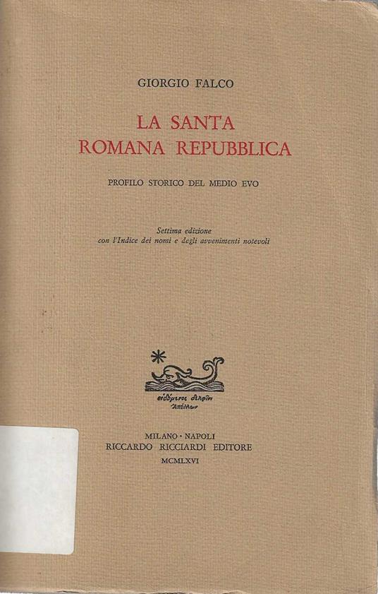 La Santa Romana Repubblica. Profilo storico del Medio Evo - Giorgio Falco - copertina