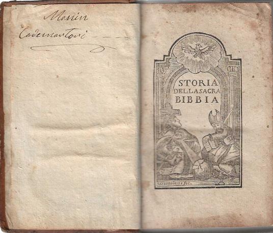 Storia del vecchio e nuovo testamento o sia della Bibbia Sacra con riflessioni morali cavate da' santi padri per regolar i costumi de' fedeli - copertina