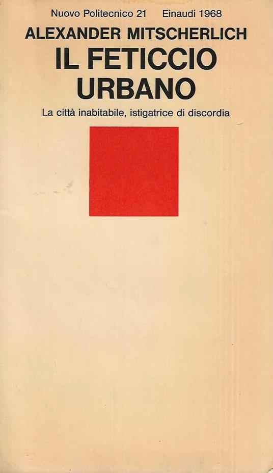 Il Feticcio Urbano - Alexander Mitscherlich - copertina