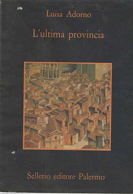 L' ultima provincia - Luisa Adorno - copertina