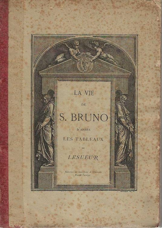 la vie de s. Bruno d'après les tableaux de lesueur - copertina