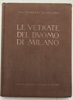 Le Vetrate Del Duomo Di Milano-Ricerche Storiche- Vol I- Testo