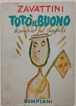 Totò Il Buono - Romanzo Per Ragazzi