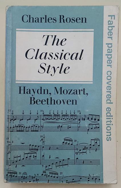 The Classical Style-Haydn, Mozart, Beethoven - Charles Rosen - copertina