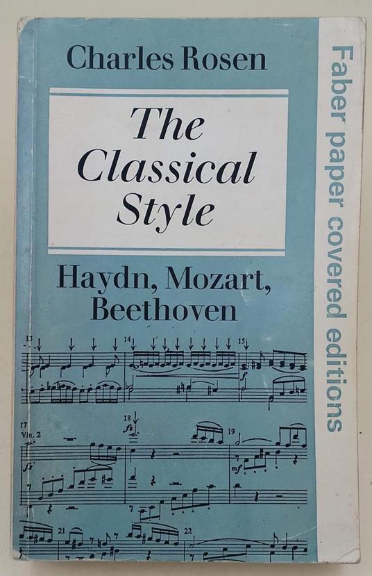 The Classical Style-Haydn, Mozart, Beethoven - Charles Rosen - copertina
