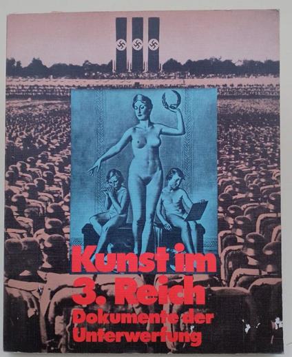 Kunst Im 3.Reich Dokumente Der Unterwerfung - copertina