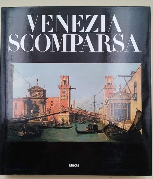 Venezia Scomparsa - Alvise Zorzi - copertina