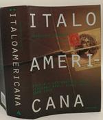 Italoamericana-Storia E Letteratura Degli Italiani Negli Stati Uniti 1880-1943- Vol Ii-