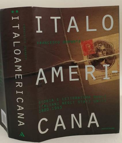 Italoamericana-Storia E Letteratura Degli Italiani Negli Stati Uniti 1880-1943- Vol Ii- - Francesco Durante - copertina