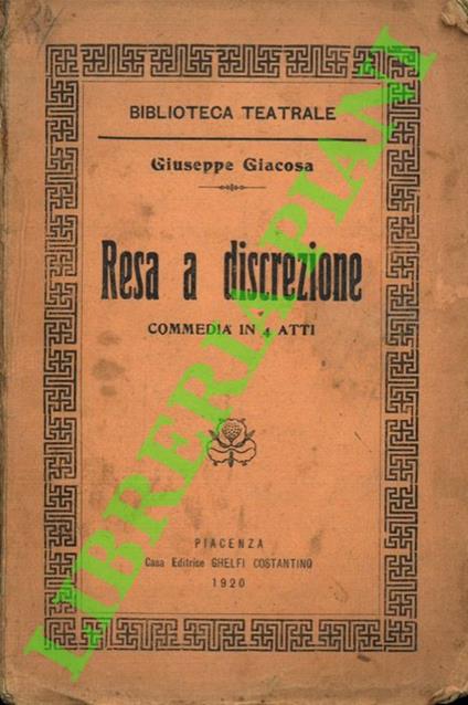 Resa a discrezione. Commedia in 4 atti - Giuseppe Giacosa - copertina