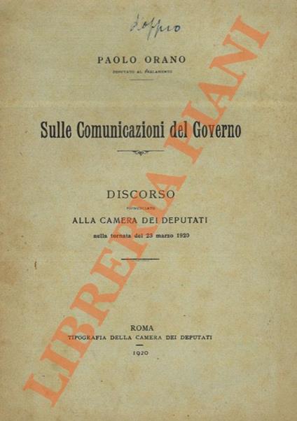 Sulle Comunicazioni del Governo. Discorso pronunciato alla Camera dei Deputati nella tornata del 23 marzo 1920 - Paolo Orano - copertina