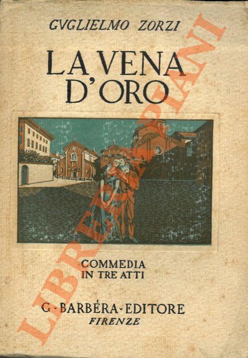 La vena d’oro. Commedia in tre atti - Guglielmo Izzi - copertina