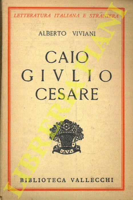 Caio Giulio Cesare - Alberto Viviani - copertina