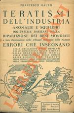 Teratismi dell'industria. Anomalie e squilibri