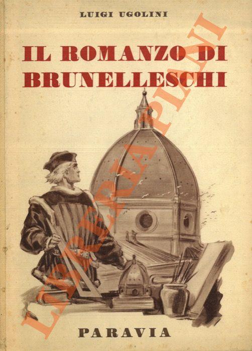 Il romanzo di Brunelleschi - Luigi Ugolini - copertina