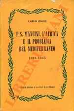 P. S. Mancini, l’Africa e il problema del Mediterraneo (1884-1885)
