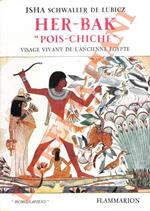 Her-Bak “Pois-chiche”: Visage vivant de l’ancienne Egypte