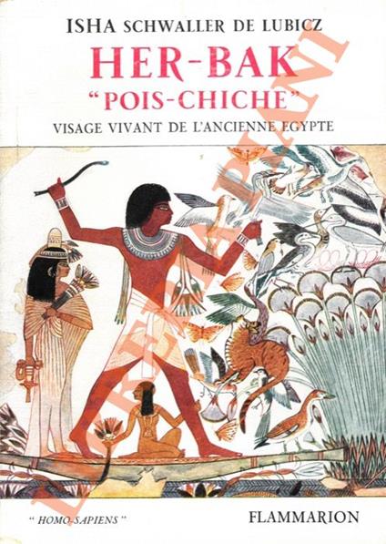 Her-Bak “Pois-chiche”: Visage vivant de l’ancienne Egypte - Isha Schwaller de Lubicz - copertina