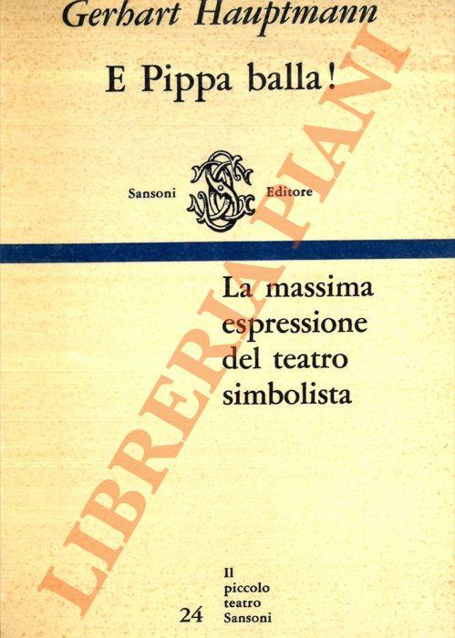 E Pippa balla! - Gerhart Hauptmann - copertina