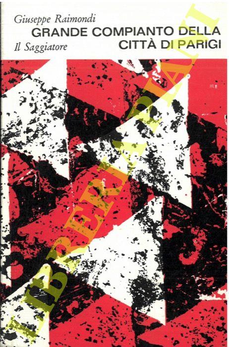 Grande compianto della città di Parigi. 1960-1962 - Giuseppe Raimondi - copertina