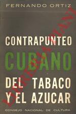 Contrapunteo cubano del tabaco y el azucar (advertencia de sus contrastes agrarios, economicos, historicos y sociales, suetnografia y su transculturation. Introduccion de Bronislaw Malinowski