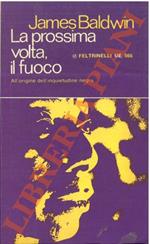 La prossima volta, il fuoco. Due lettere